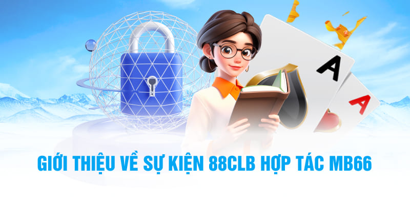 88CLB hợp tác MB66 là sự kiện sáp nhập lớn nhất hiện nay